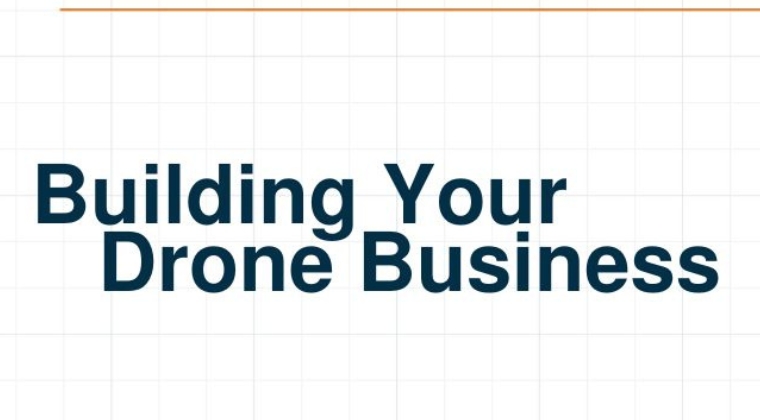 Building a Drone Business